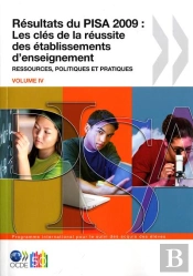 Resultats Du Pisa 2009 : Les Cles De La Reussite Des Etablissements D'Enseignement