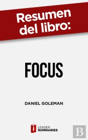 Resumen Del Libro 'Focus' De Daniel Goleman