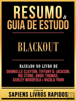 Bertrand.pt - Resumo & Guia De Estudo - Blackout - Baseado No Livro De Dhonielle Clayton, Tiffany D. Jackson, Nic Stone, Angie Thomas, Ashley Woodfolk E Nicola Yoon