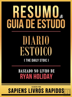 Bertrand.pt - Resumo & Guia De Estudo - Diario Estoico (The Daily Stoic) - Baseado No Livro De Ryan Holiday