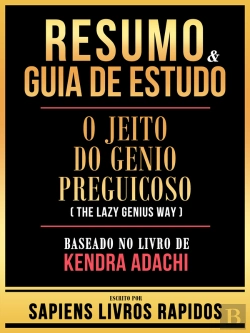 Bertrand.pt - Resumo & Guia De Estudo - O Jeito Do Genio Preguicoso (The Lazy Genius Way) - Baseado No Livro De Kendra Adachi
