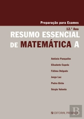 Resumo Essencial de Matemática A - 12.º Ano