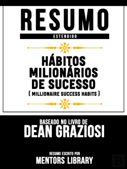 Bertrand.pt - Resumo Estendido: Hábitos Milionários De Sucesso (Millionaire Success Habits)