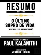 Resumo Estendido: O Último Sopro De Vida (When Breath Becomes Air)