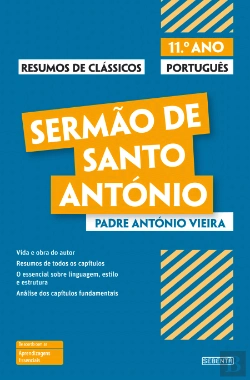 Bertrand.pt - Resumos de Clássicos - Sermão de Santo António - 11.º Ano Português