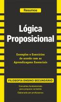 Resumos - Lógica Proposicional - Filosofia - Ensino Secundário