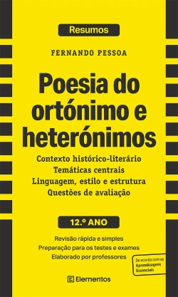 Bertrand.pt - Resumos - Poesia do ortónimo e heterónimos - Fernando Pessoa - 12.º ano
