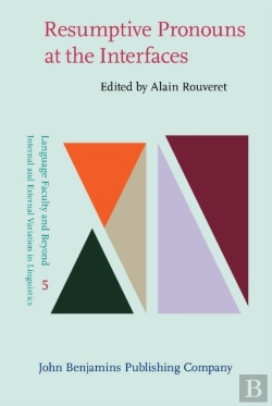 Bertrand.pt - Resumptive Pronouns At The Interfaces