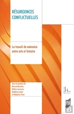 Bertrand.pt - Résurgences Conflictuelles : Le Travail De Mémoire Entre Arts Et Histoire