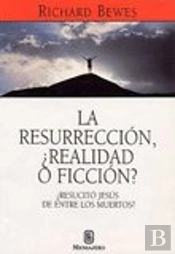 Resurreccion, ¿Realidad O Ficc.?