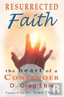 Resurrected Faith The Heart Of A Contender