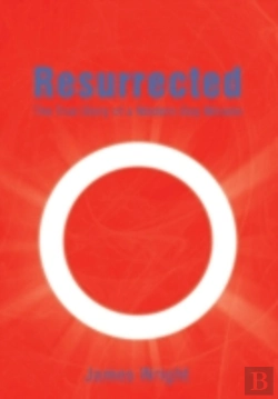 Bertrand.pt - Resurrected: The True Story Of A Modern-Day Miracle