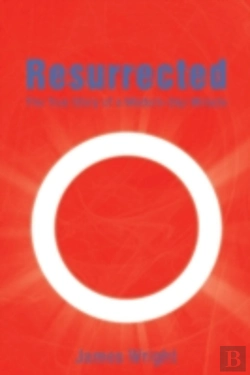 Bertrand.pt - Resurrected: The True Story Of A Modern-Day Miracle