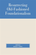 Resurrecting Old-Fashioned Foundationalism