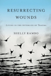 Resurrecting Wounds