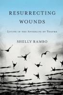 Resurrecting Wounds