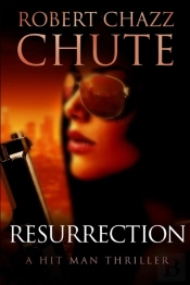 Resurrection: A Hit Man Thriller