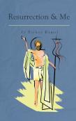 Resurrection And Me