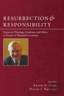Resurrection And Responsibility