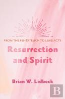 Resurrection And Spirit