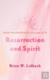 Resurrection And Spirit