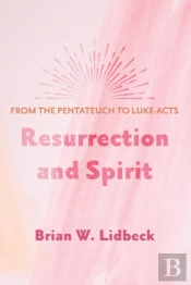 Resurrection And Spirit
