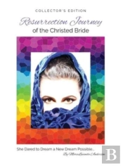 Resurrection Journey Of The Christed Bride     Collector'S Edition