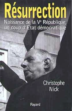 Bertrand.pt - Resurrection ; Naissance De La Cinquieme Republique, Un Coup D'Etat Democratique