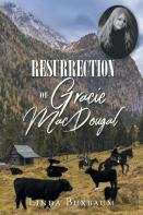 Resurrection Of Gracie Macdougal