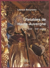 Retables De Haute Auvergne ; Xvii-Xix Siecles