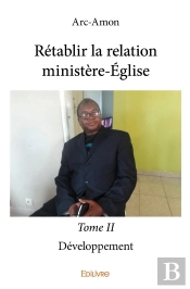 Rétablir La Relation Ministère-Église - Tome 2 : Développement