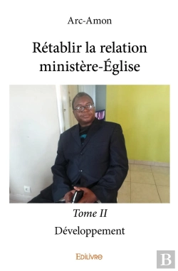 Bertrand.pt - Rétablir La Relation Ministère-Église - Tome 2 : Développement