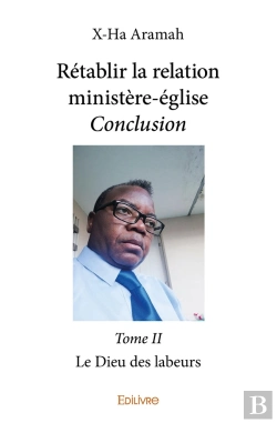 Bertrand.pt - Rétablir La Relation Ministère-Église - Tome 2 : Le Dieu Des Labeurs