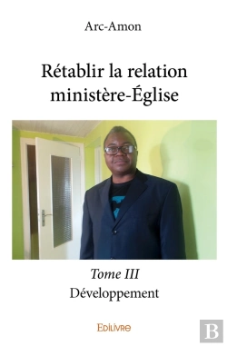 Bertrand.pt - Rétablir La Relation Ministère-Église - Tome 3 : Développement