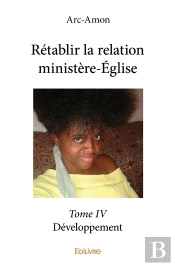 Rétablir La Relation Ministère-Église - Tome 4 : Développement