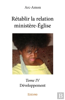 Bertrand.pt - Rétablir La Relation Ministère-Église - Tome 4 : Développement