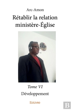 Bertrand.pt - Rétablir La Relation Ministère-Église - Tome 6 : Développement