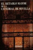 Retablo Mayor De La Catedral De Sevilla,El