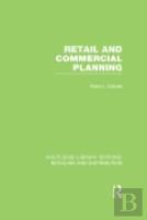 Retail And Commercial Planning (Rle Retailing And Distribution)