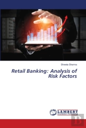 Retail Banking: Analysis Of Risk Factors