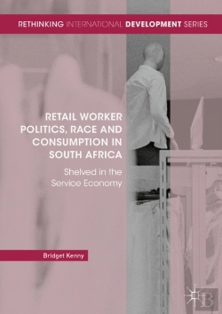 Bertrand.pt - Retail Worker Politics, Race And Consumption In South Africa