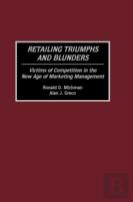 Retailing Triumphs And Blunders