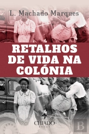 Retalhos de Vida na Colónia