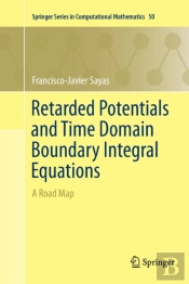 Retarded Potentials And Time Domain Boundary Integral Equations