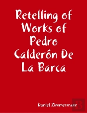 Retelling Of Works Of Pedro Calderon De La Barca