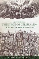 Retelling The Siege Of Jerusalem In Early Modern England