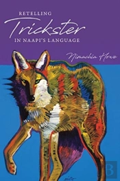 Retelling Trickster In Naapi'S Language
