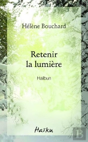 Retenir La Lumiere. Haibun