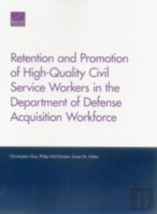 Retention And Promotion Of High-Quality Civil Service Workers In The Department Of Defense Acquisition Workforce