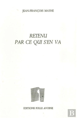 Bertrand.pt - Retenu Par Ce Qui S'En Va